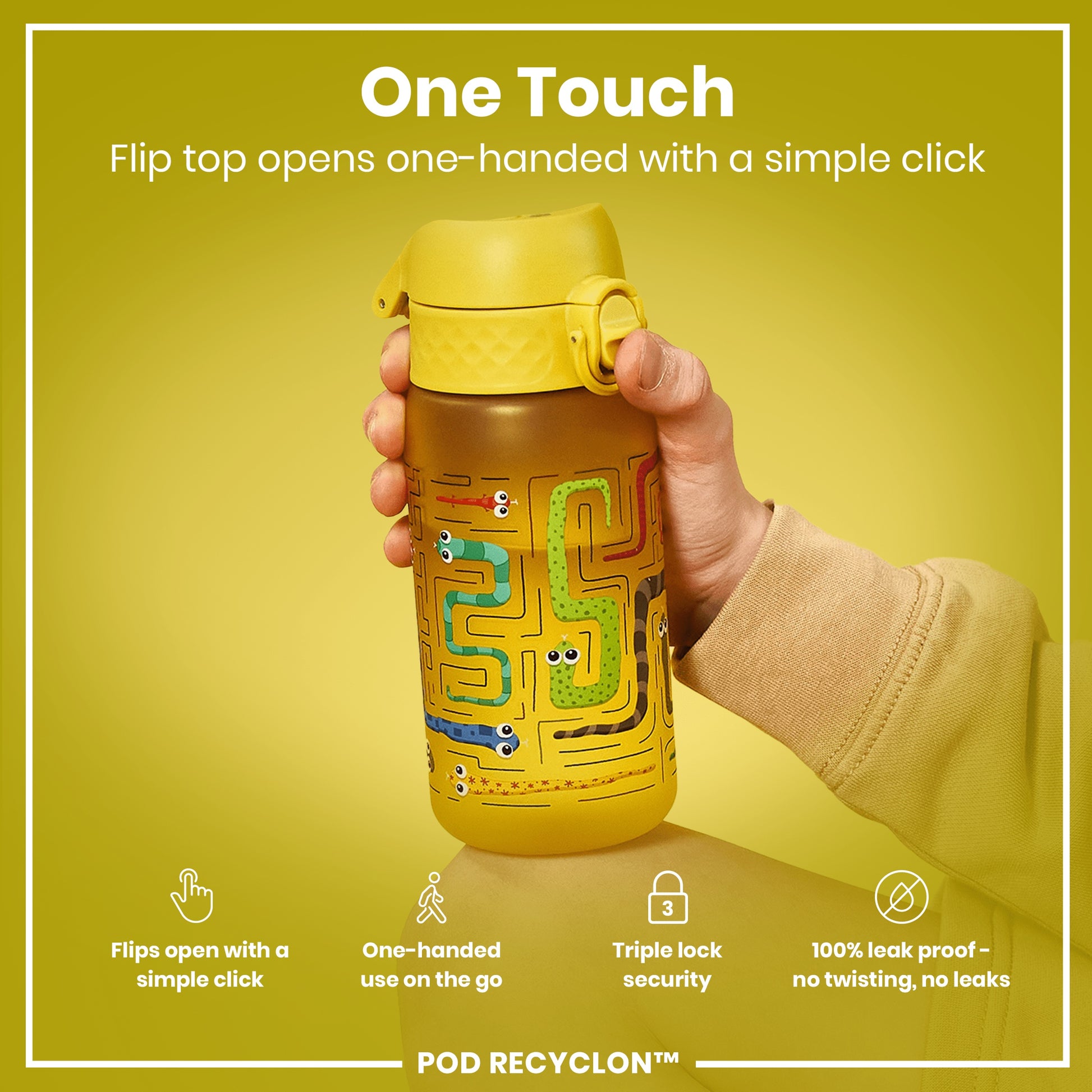 A yellow water bottle, with a flip top, is held by a hand; its design features a maze and snakes. The bottle is advertised as one-handed, leak-proof, and having triple lock security. "One Touch. Flip top opens one-handed with a simple click. POD RECYCLON™"