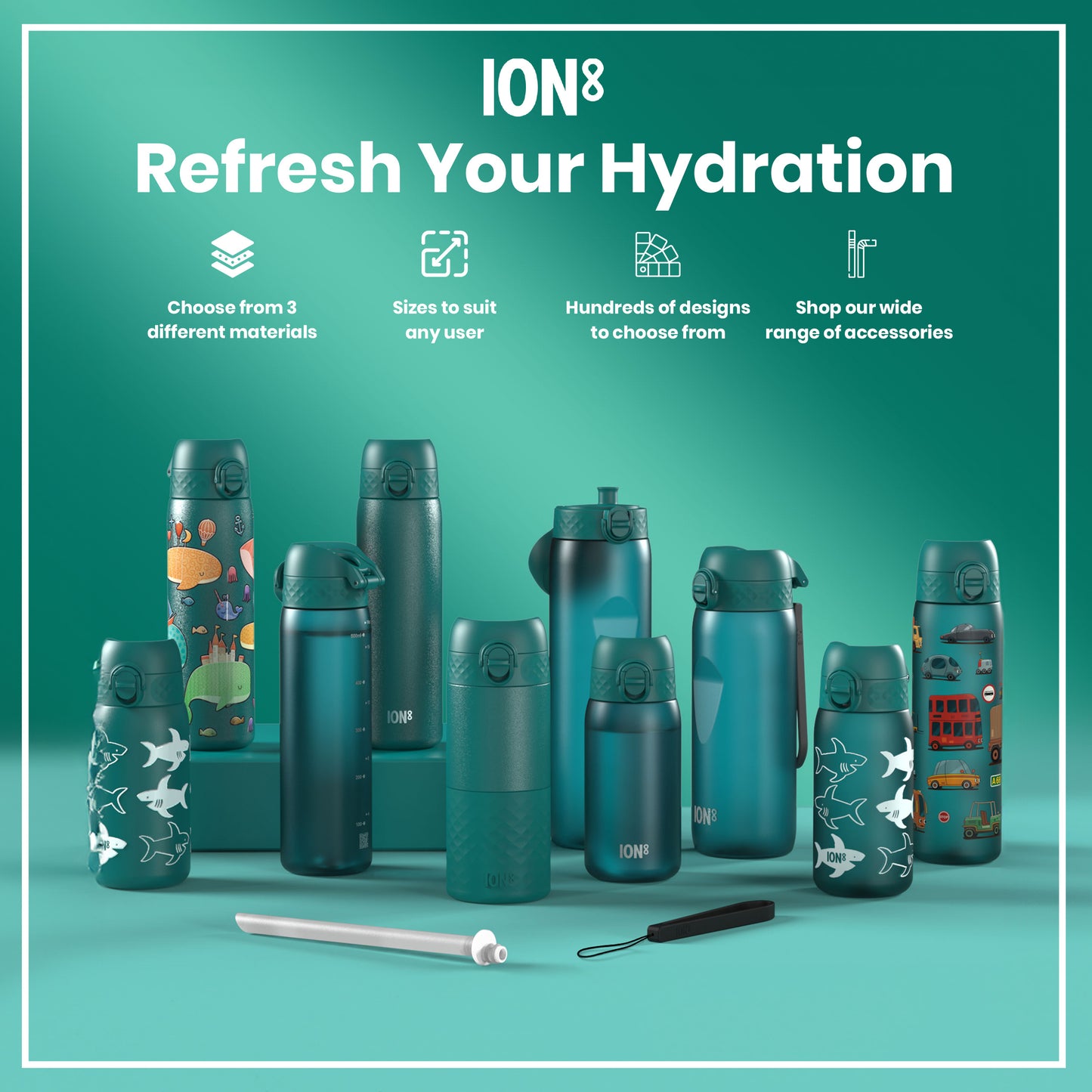 Several teal water bottles of varying sizes and designs are displayed. They are shown on a teal surface. The text above reads: “ION8 Refresh Your Hydration”. Additional text describes material choices, sizing options, design availability, and accessories.