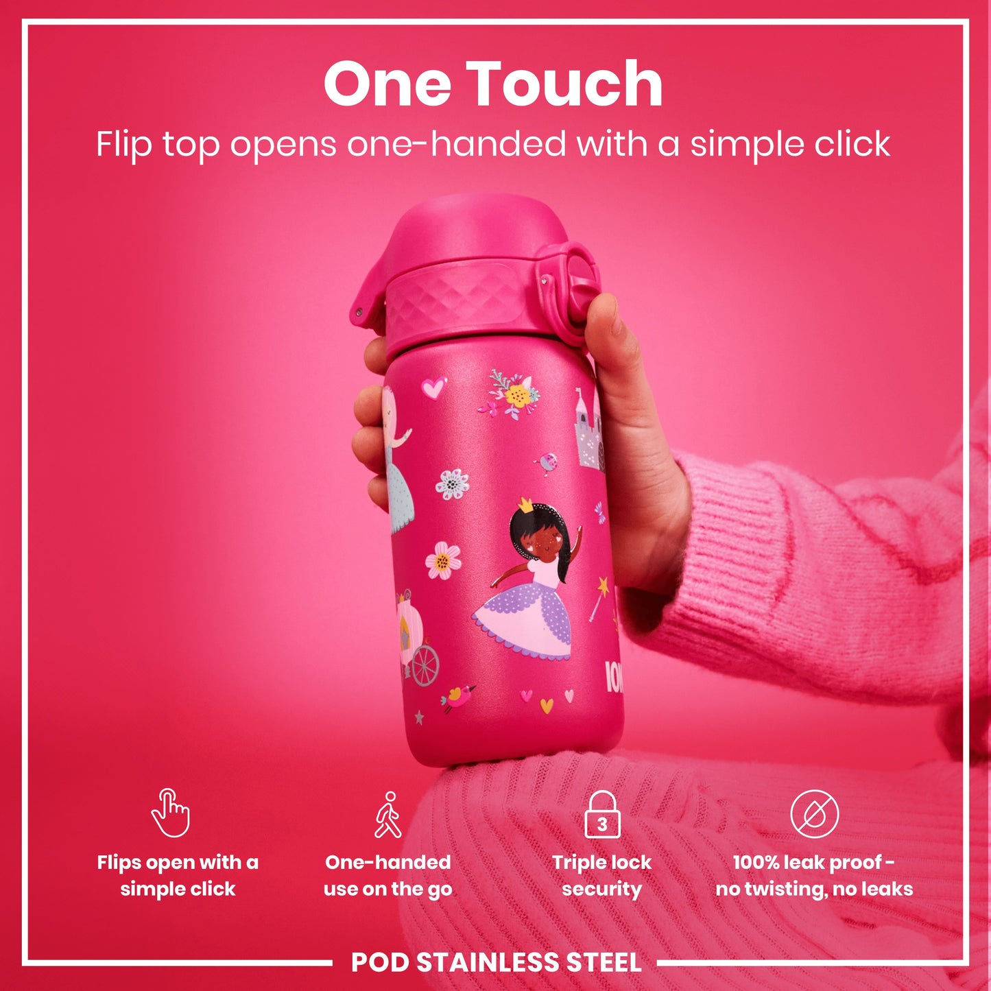 A pink water bottle, decorated with princess imagery, is held; its flip top opens one-handed with a simple click. It features a triple lock security and is 100% leak-proof. The bottle is made of stainless steel.