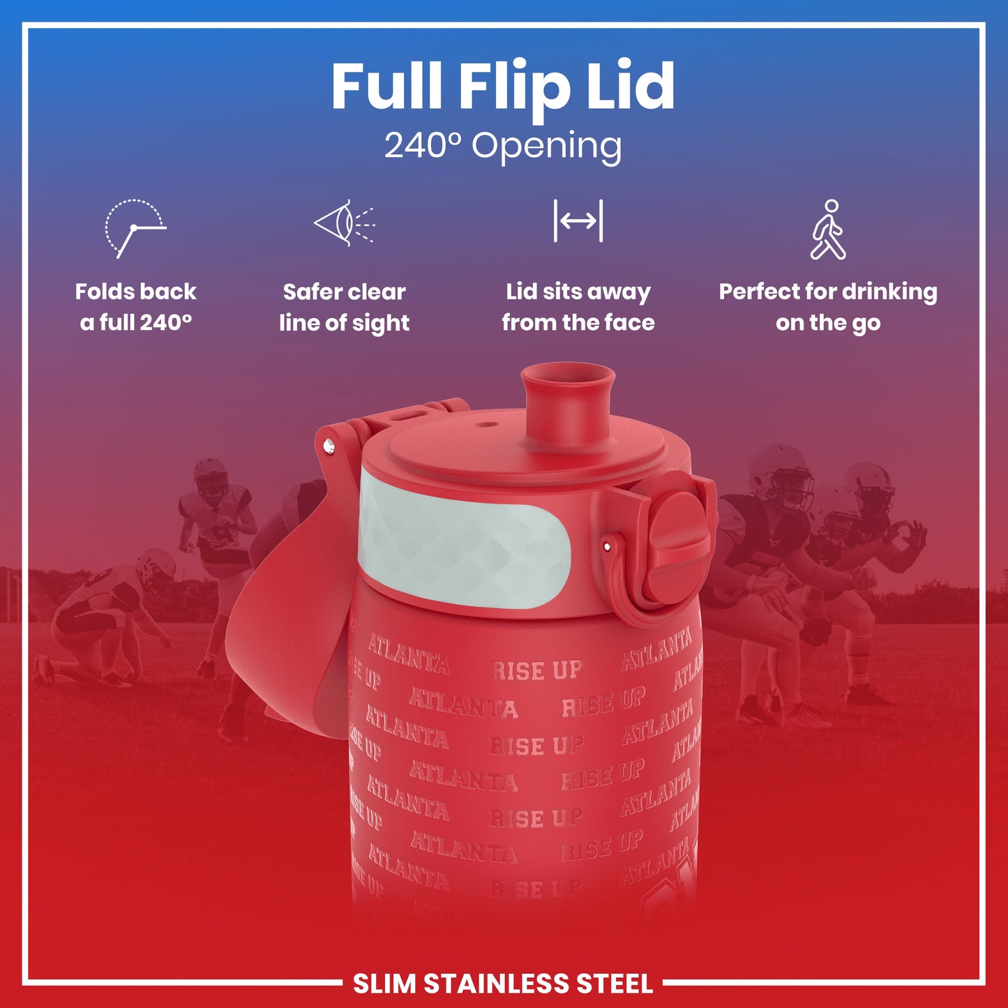 A red, slim stainless steel water bottle with a 240° flip lid is shown; the lid folds back, allowing for easy drinking on the go. The background features blurred images of American football players. The bottle is embossed with "ATLANTA RISE UP" repeatedly.