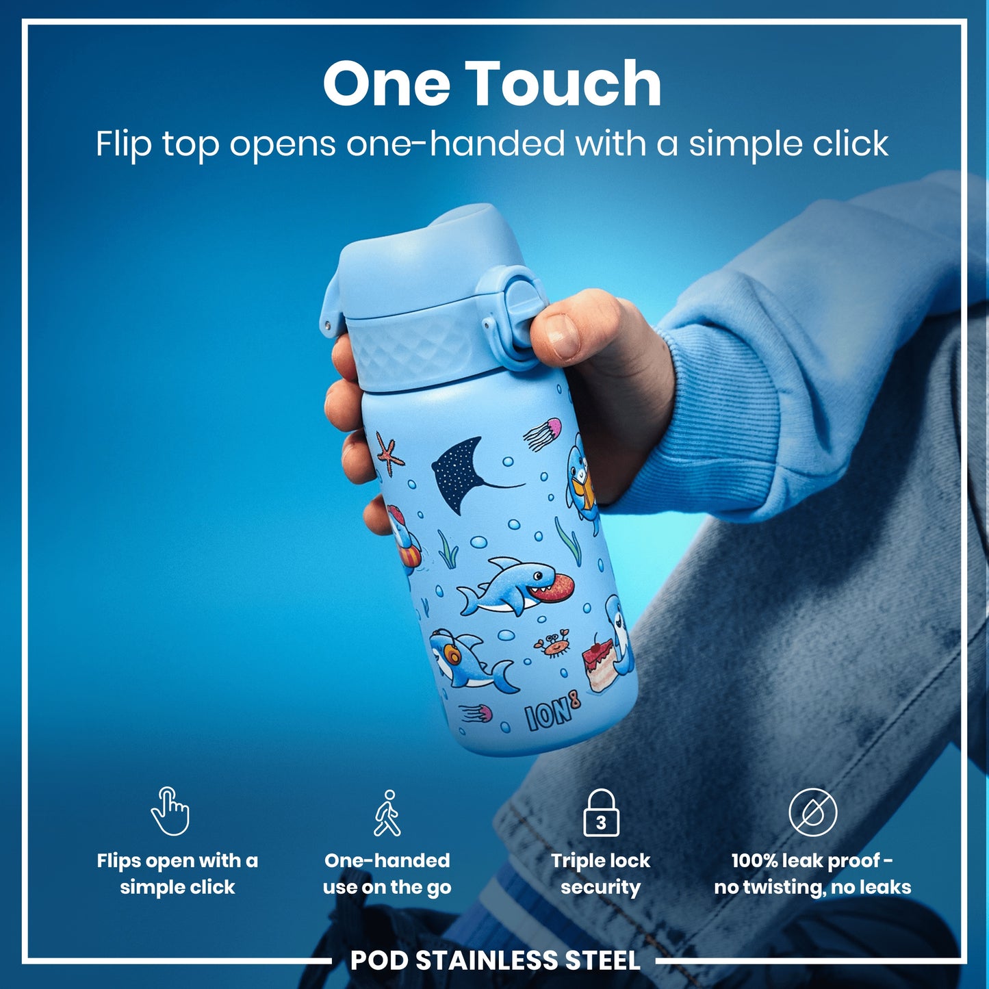 A blue stainless steel water bottle, with a flip top, is being held; its lid opens with one hand. The bottle features a cartoon shark design. "One Touch. Flip top opens one-handed with a simple click." Features include: "Flips open with a simple click," "One-handed use on the go," "Triple lock security," "100% leak proof - no twisting, no leaks." POD STAINLESS STEEL.