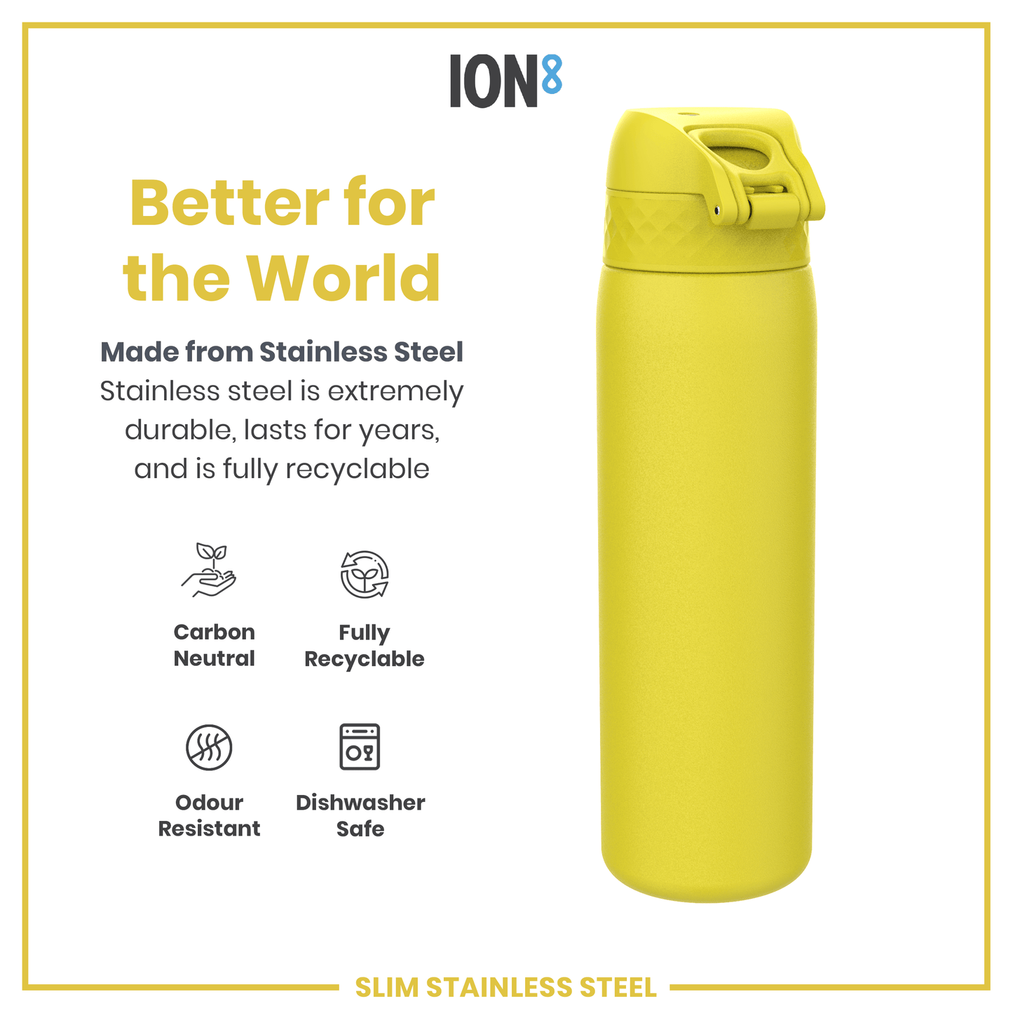 A yellow stainless steel water bottle sits on a white background. It is made from sustainable materials, is durable, recyclable, dishwasher safe, and odor resistant. The brand is ION8.