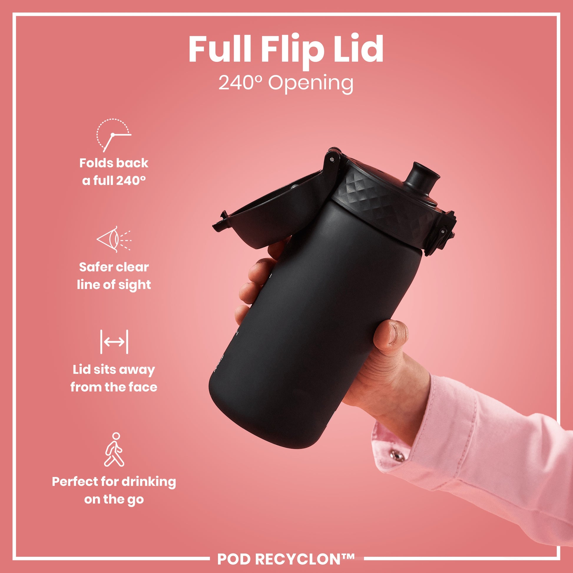 A black water bottle, with its lid flipped open 240 degrees, is held in a hand against a pink background. The bottle features a full flip lid, a 240° opening, and is advertised as perfect for on-the-go drinking. POD RECYCLON™ is also visible.