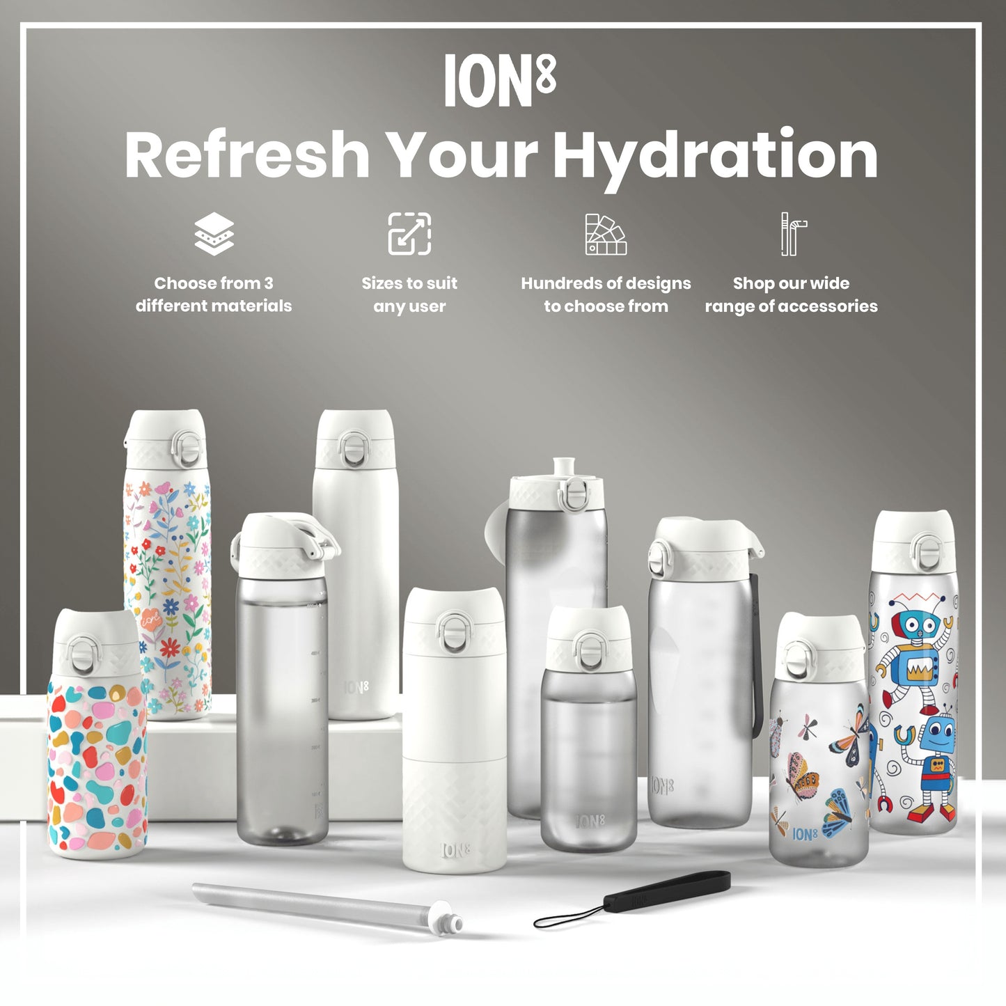 Several water bottles, various sizes and designs, are displayed on a white surface; accessories are also shown. The text reads: ION8 Refresh Your Hydration, Choose from 3 different materials, Sizes to suit any user, Hundreds of designs to choose from, Shop our wide range of accessories.