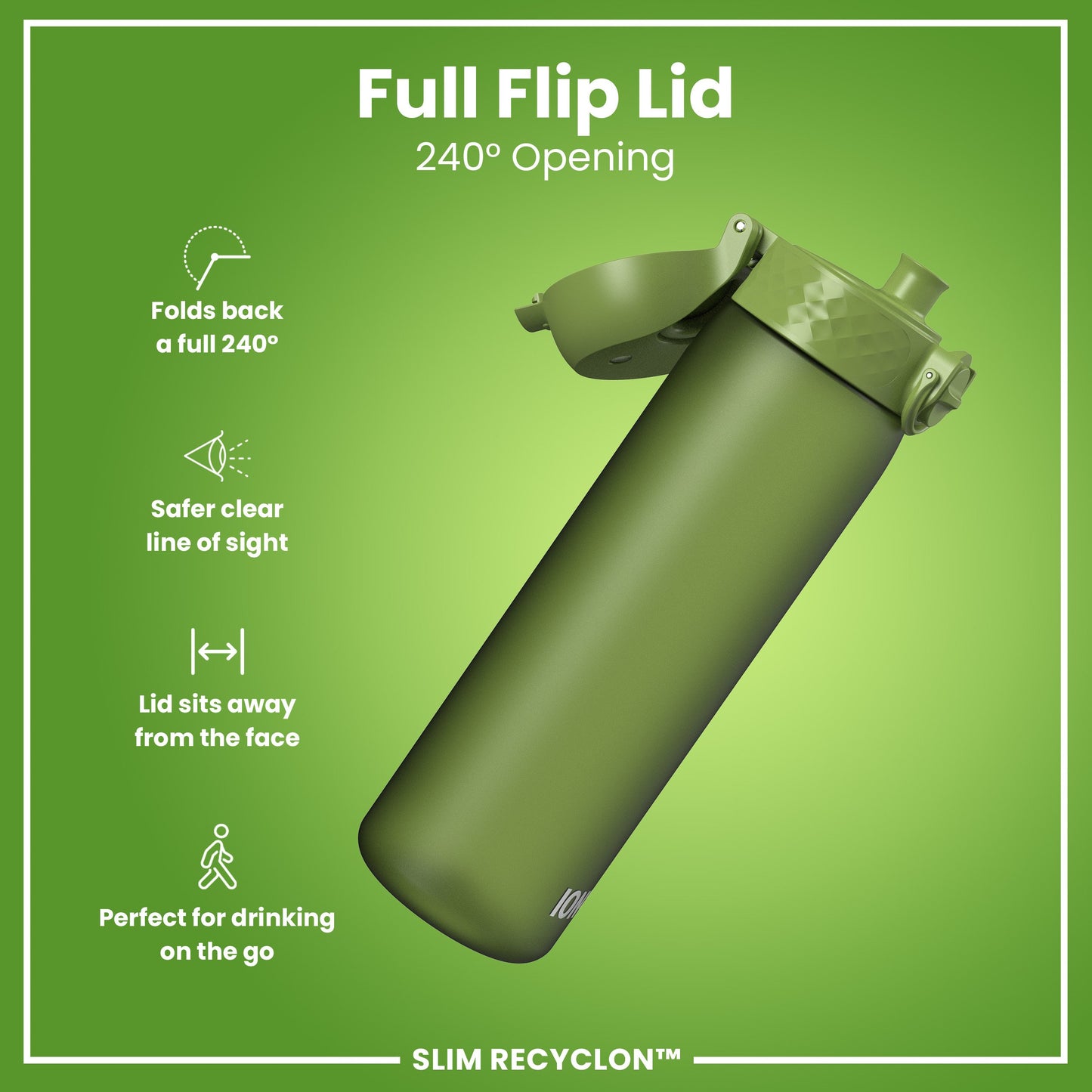 A green water bottle with a flip lid, showcasing its 240° opening, is displayed against a lime green background. The text reads: "Full Flip Lid 240° Opening," "Folds back a full 240°," "Safer clear line of sight," "Lid sits away from the face," "Perfect for drinking on the go," and "SLIM RECYCLON™".