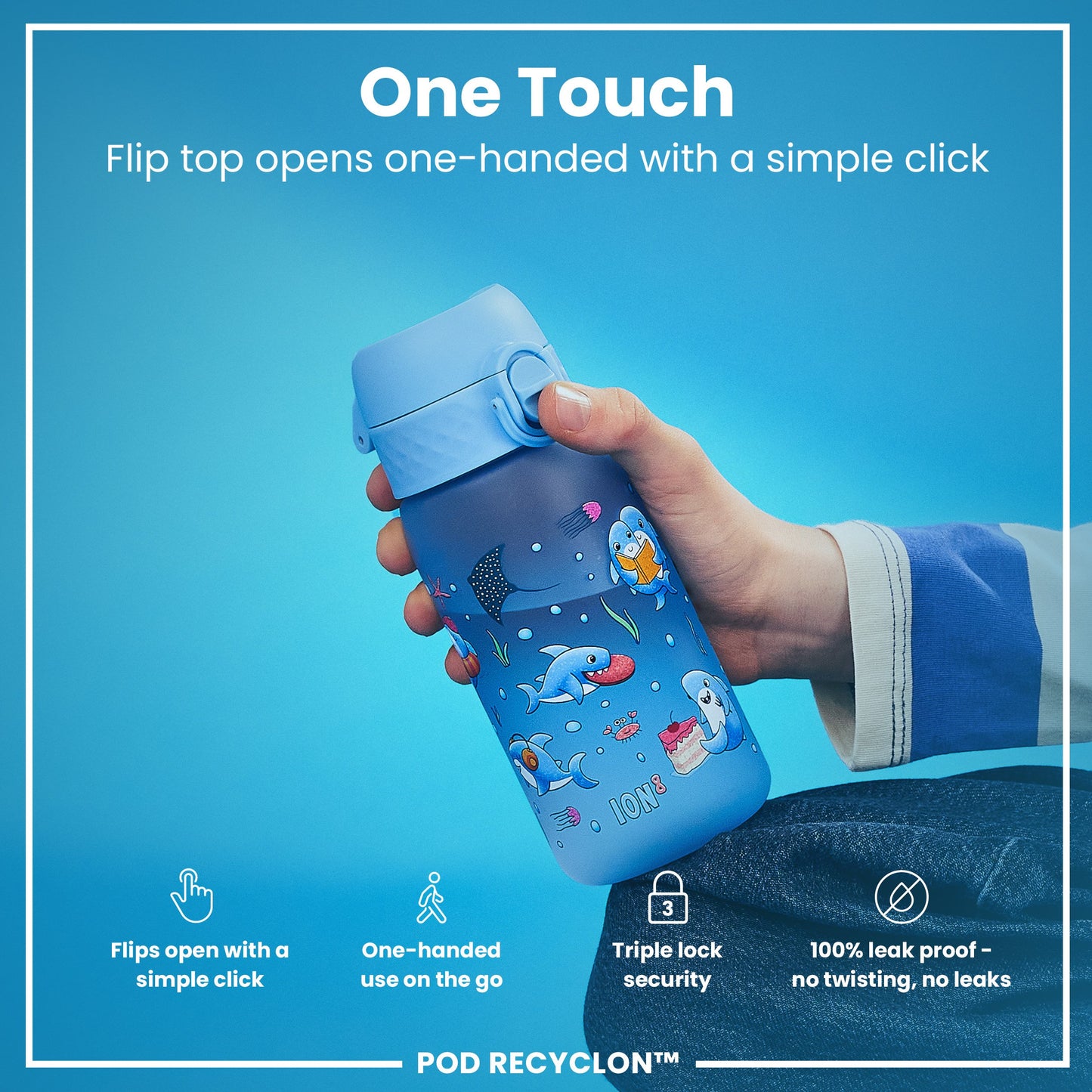 A child's water bottle, featuring a flip top, is being held; a hand operates the one-handed opening mechanism. The bottle's design includes a cartoon ocean theme against a blue background. The text reads: "One Touch", "Flip top opens one-handed with a simple click", "Flips open with a simple click", "One-handed use on the go", "Triple lock security", "100% leak proof - no twisting, no leaks", and "POD RECYCLON™".