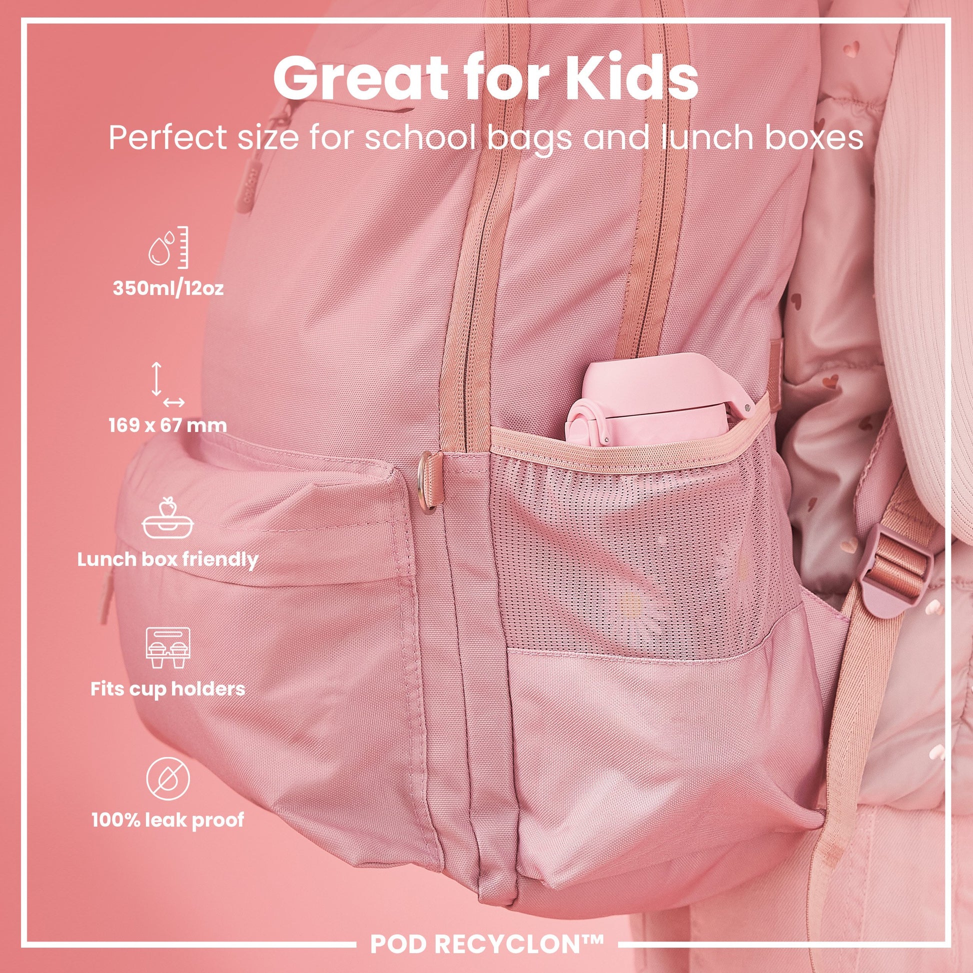 A pink backpack's side pocket holds a pink water bottle; it's designed for kids' school bags and lunchboxes, being lunchbox and cup holder friendly, leak-proof, and 350ml/12oz in capacity.