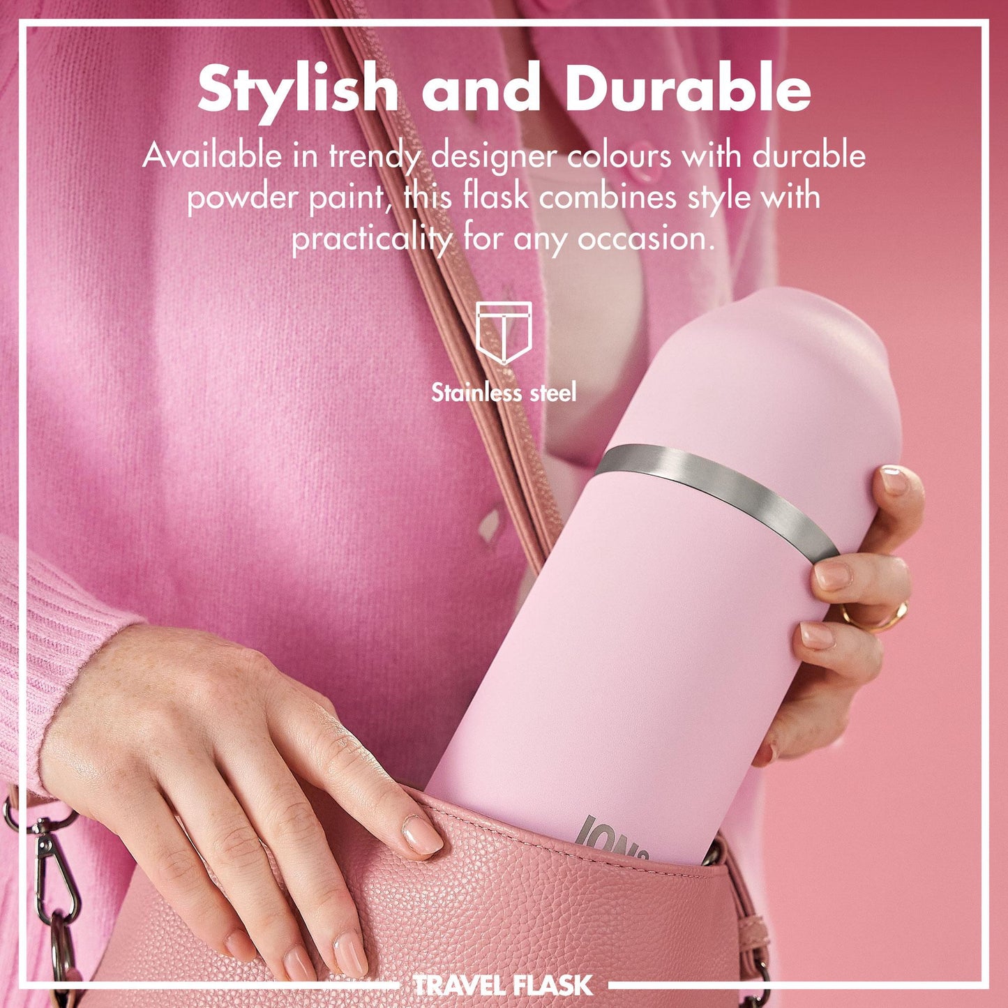 A pink travel flask is being placed into a matching pink purse by a person wearing a pink sweater. Text reads: "Stylish and Durable Available in trendy designer colours with durable powder paint this flask combines style with practicality for any occasion Stainless steel TRAVEL FLASK"